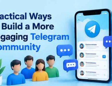 Practical Ways to Build a More Engaging Telegram Community